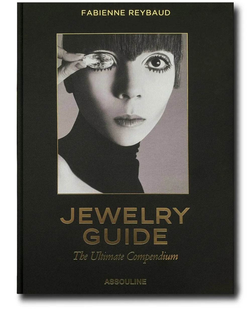Jewelry Guide: The Ultimate Compendium by Fabienne Reybaud book