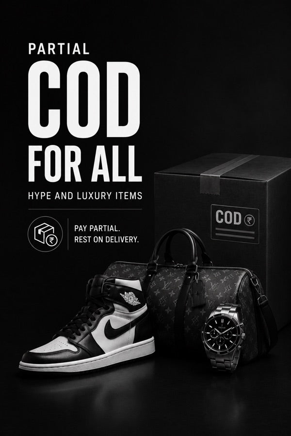 Partial COD for all hype and luxury items, pay partial now rest on delivery